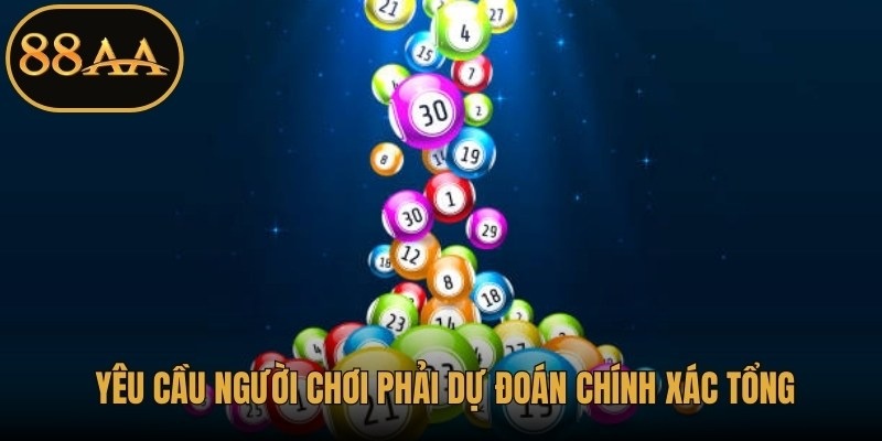 Hình thức độc đáo yêu cầu người chơi phải dự đoán chính xác tổng